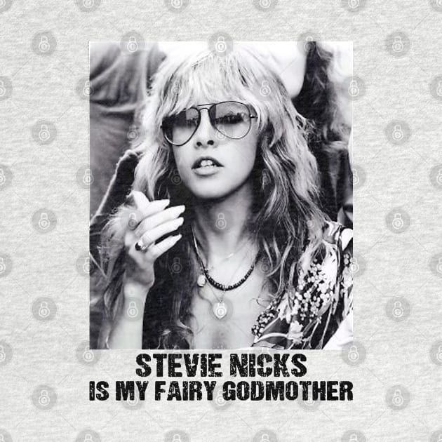 Stevie Nicks Is My Fairy Godmother vintage style by OcaSign